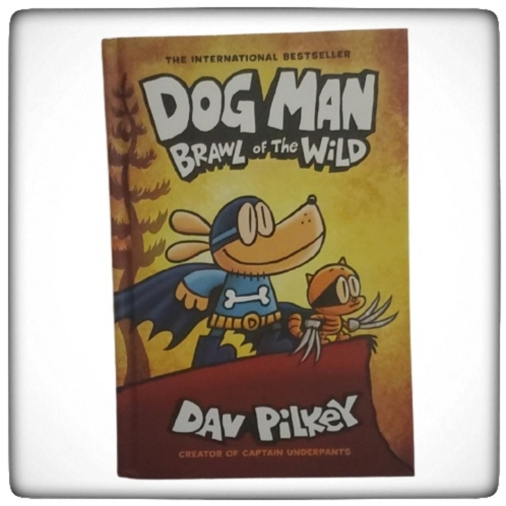Dog Man: Brawl of the Wild: A Graphic Novel (Dog Man #6)